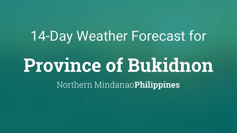 pagasa weather forecast bukidnon|Province of Bukidnon, Philippines 14 day weather forecast.